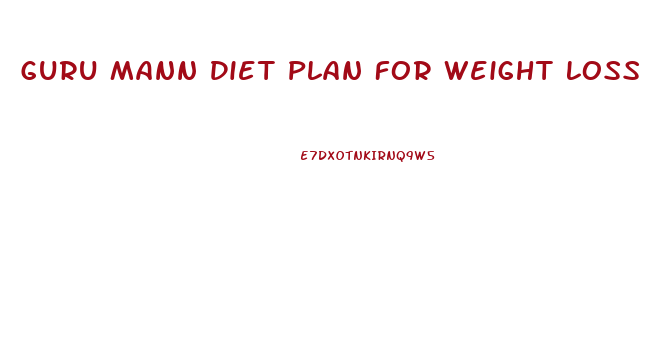 Guru Mann Diet Plan For Weight Loss Vegetarian Pdf