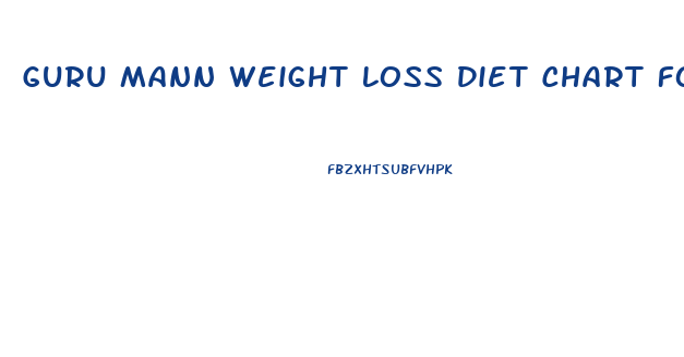 Guru Mann Weight Loss Diet Chart For Female