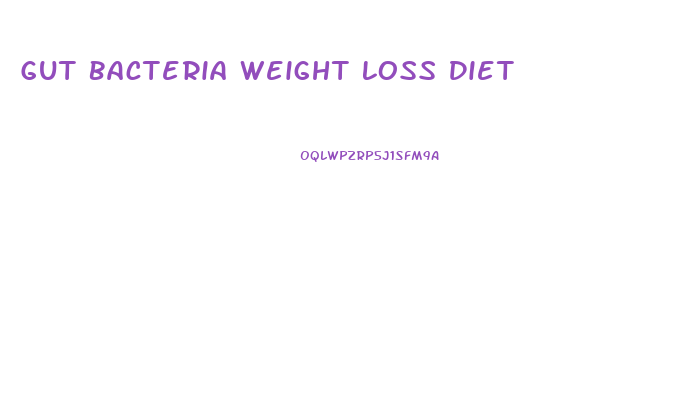 Gut Bacteria Weight Loss Diet