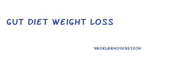 Gut Diet Weight Loss