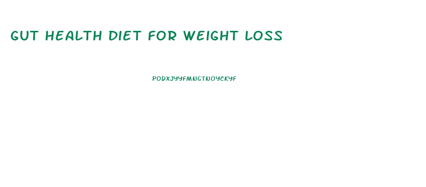 Gut Health Diet For Weight Loss