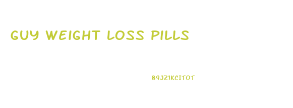 Guy Weight Loss Pills