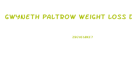 Gwyneth Paltrow Weight Loss Diet