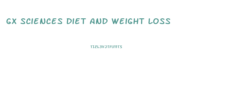Gx Sciences Diet And Weight Loss