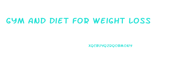 Gym And Diet For Weight Loss