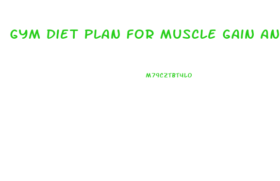 Gym Diet Plan For Muscle Gain And Weight Loss