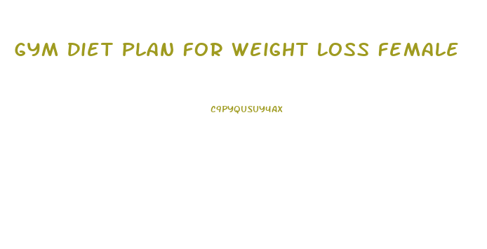 Gym Diet Plan For Weight Loss Female