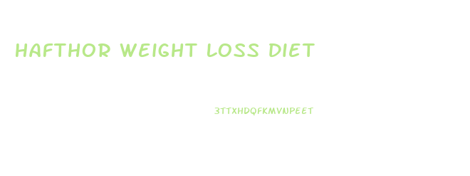 Hafthor Weight Loss Diet