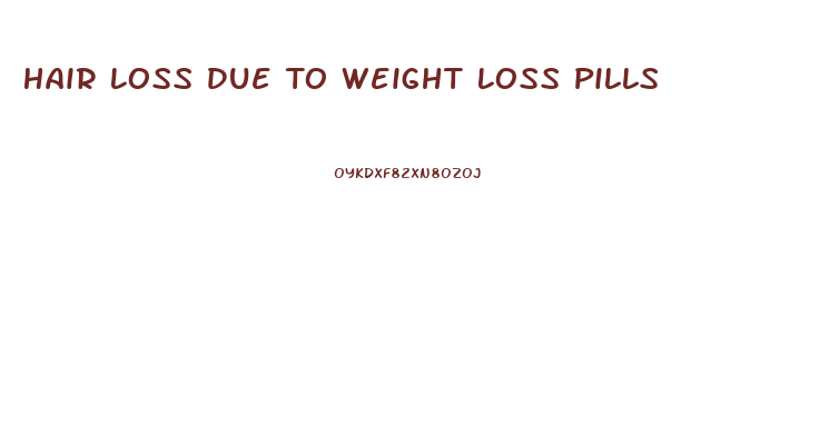 Hair Loss Due To Weight Loss Pills