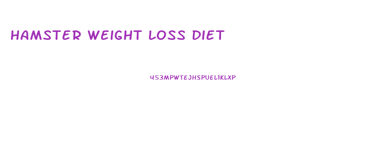 Hamster Weight Loss Diet
