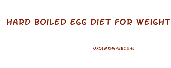 Hard Boiled Egg Diet For Weight Loss Reviews