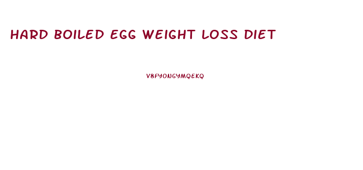 Hard Boiled Egg Weight Loss Diet