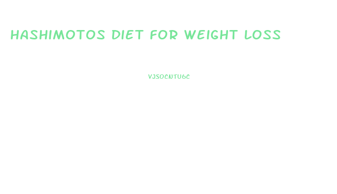 Hashimotos Diet For Weight Loss