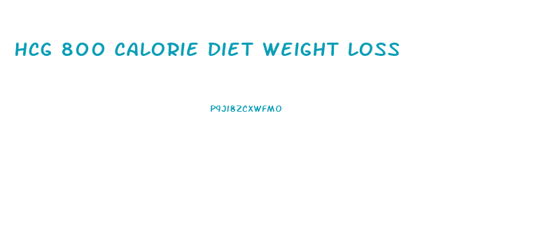 Hcg 800 Calorie Diet Weight Loss