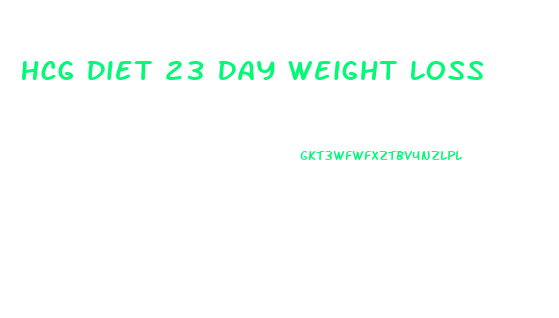 Hcg Diet 23 Day Weight Loss