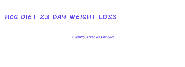 Hcg Diet 23 Day Weight Loss