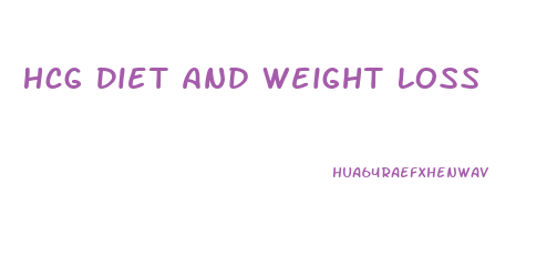 Hcg Diet And Weight Loss