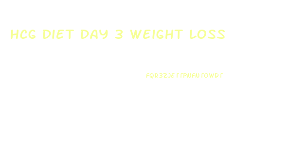 Hcg Diet Day 3 Weight Loss