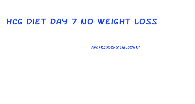 Hcg Diet Day 7 No Weight Loss