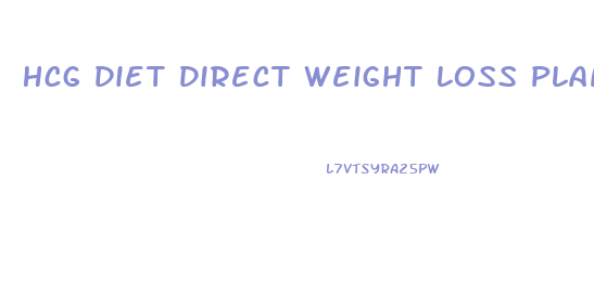 Hcg Diet Direct Weight Loss Plan