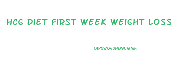 Hcg Diet First Week Weight Loss