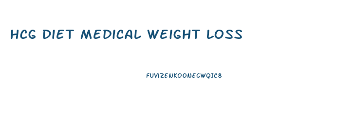 Hcg Diet Medical Weight Loss