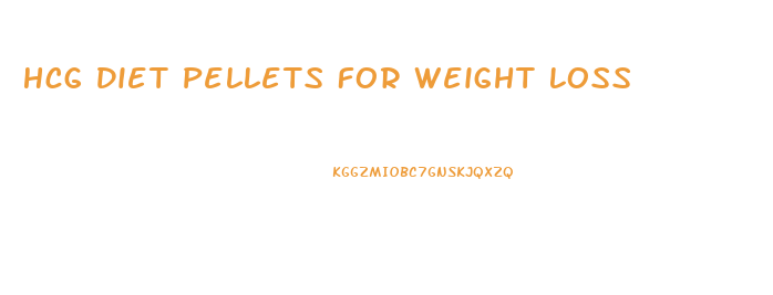 Hcg Diet Pellets For Weight Loss