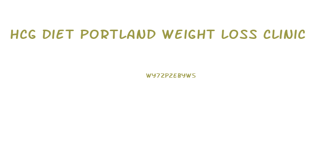 Hcg Diet Portland Weight Loss Clinic