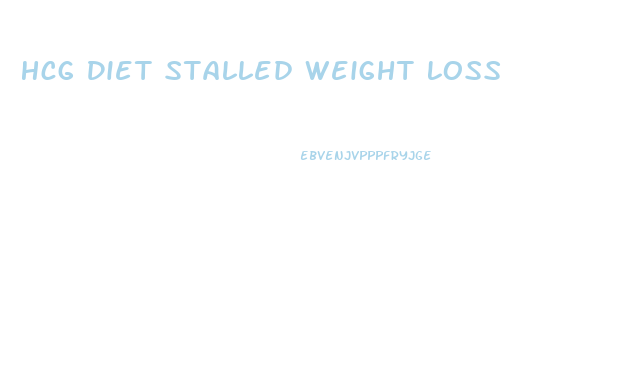 Hcg Diet Stalled Weight Loss