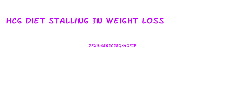 Hcg Diet Stalling In Weight Loss