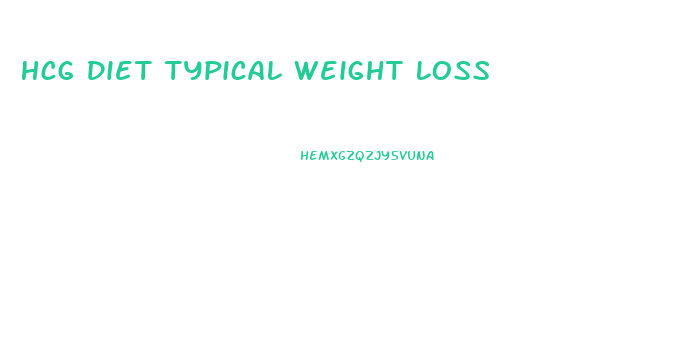 Hcg Diet Typical Weight Loss