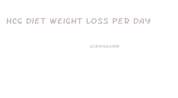 Hcg Diet Weight Loss Per Day