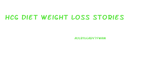 Hcg Diet Weight Loss Stories