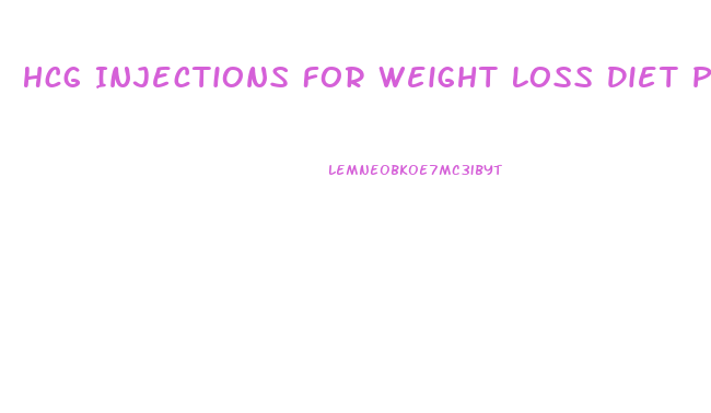 Hcg Injections For Weight Loss Diet Plan