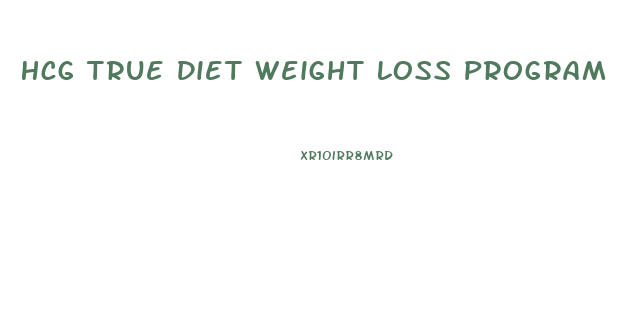 Hcg True Diet Weight Loss Program