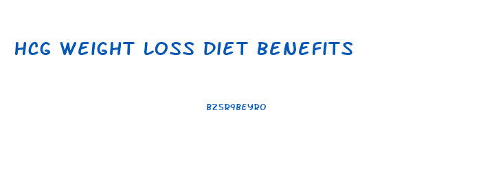 Hcg Weight Loss Diet Benefits