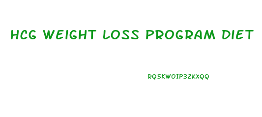 Hcg Weight Loss Program Diet