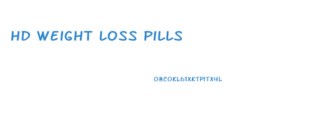 Hd Weight Loss Pills