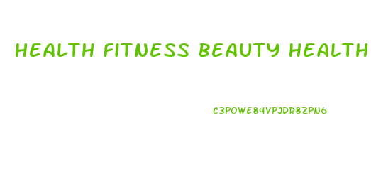 Health Fitness Beauty Health Diets Weight Loss