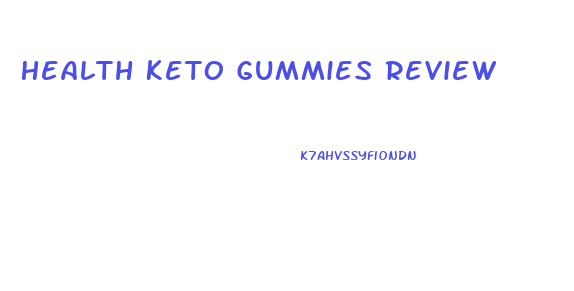 Health Keto Gummies Review