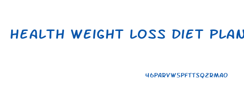 Health Weight Loss Diet Plan