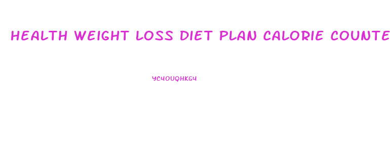 Health Weight Loss Diet Plan Calorie Counter