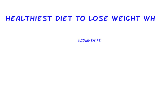 Healthiest Diet To Lose Weight When Obese