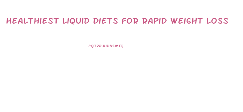 Healthiest Liquid Diets For Rapid Weight Loss