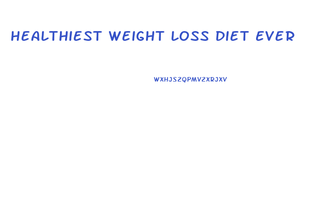 Healthiest Weight Loss Diet Ever