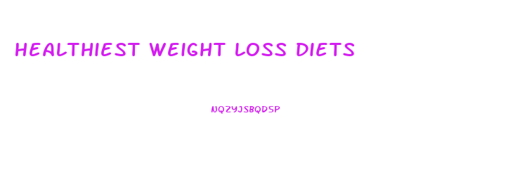 Healthiest Weight Loss Diets