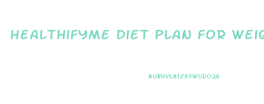 Healthifyme Diet Plan For Weight Loss