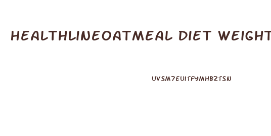 Healthlineoatmeal Diet Weight Loss Plan Healthline