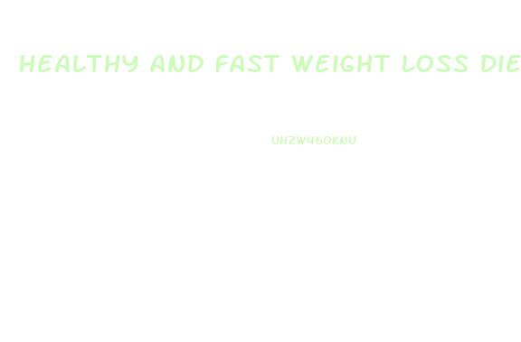 Healthy And Fast Weight Loss Diet